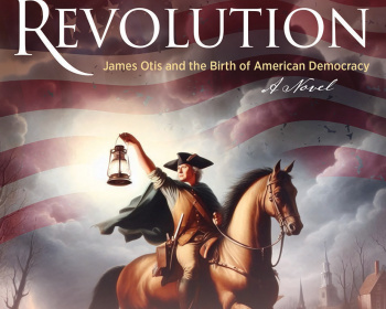 Book cover of “Sparks of the Revolution,” showing a Revolutionary War-era rider on horseback holding a lantern. The background features an American flag and a battle scene. The author's name, Todd Otis, is at the bottom. Subtitle reads, “James Otis and the Birth of American Democracy.”.